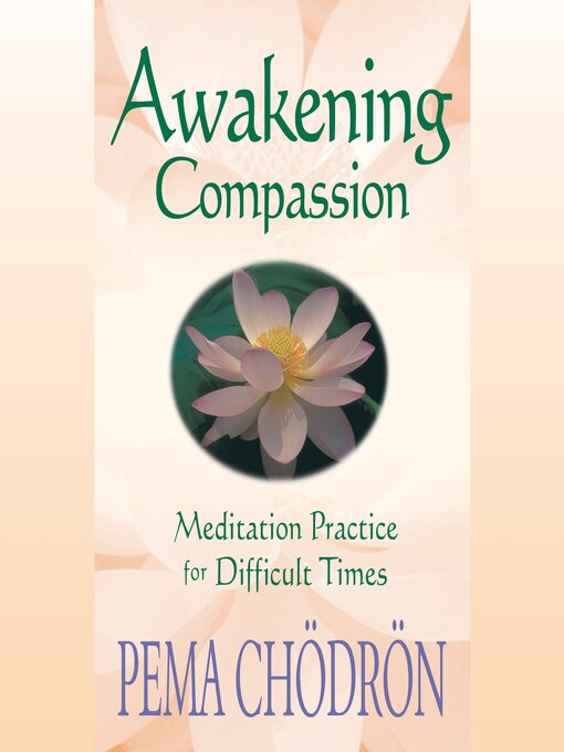 Title details for Awakening Compassion by Pema Chödrön - Wait list